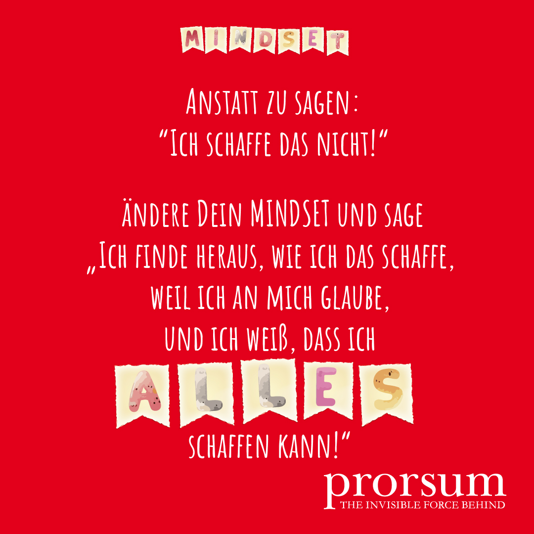 mindset (3) ANSTATT ZU SAGEN:<br />
"ICH SCHAFFE DAS NICHT!" ÄNDERE DEIN MINDSET UND SAGE ICH FINDE HERAUS, WIE ICH DAS SCHAFFE, WEIL ICH AN MICH GLAUBE, UND ICH WEIB, DASS ICH ALLES SCHAFFEN KANN!"